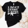 Rich Amiri I Don’t Trust A Soul Shirt