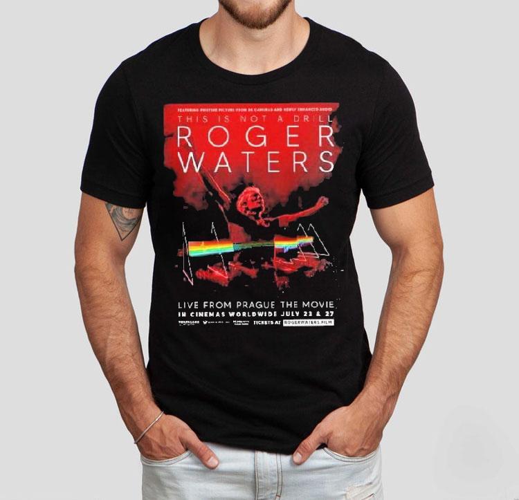 Roger Waters This Is Not A Drill Live From Prague The Movie In Cinemas Worldwide On July 23 And 27 2025 Shirt 4 Roger Waters This Is Not A Drill Live From Prague The Movie In Cinemas Worldwide On July And Tshirt