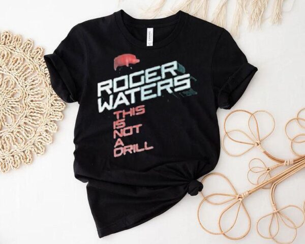 Roger Waters This Is Not A Drill Pig Shirt