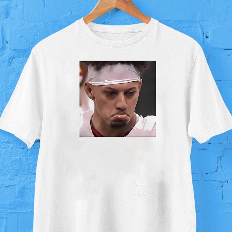 Sad Patrick Mahomes Shirt 2 Sad Patrick Mahomes Tshirt