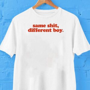 Same Shit, Different Boy Shirt