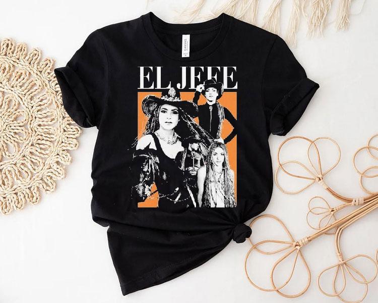 Shakira El Jefe Shirt 4 Shakira El Jefe Tshirt