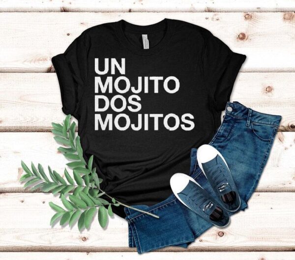 Shakira Un Mojito Dos Mojitos Shirt