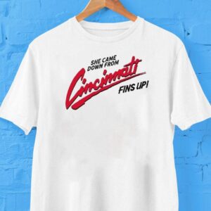 She Came Down From Cincinnati Shirt Fins Up Shirt
