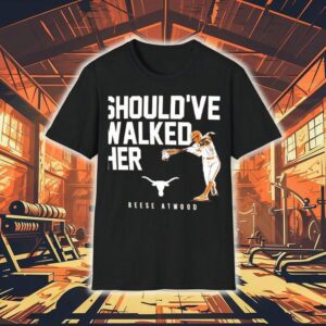 Should’ve Walked Her Texas Longhorn Reese Atwood Shirt