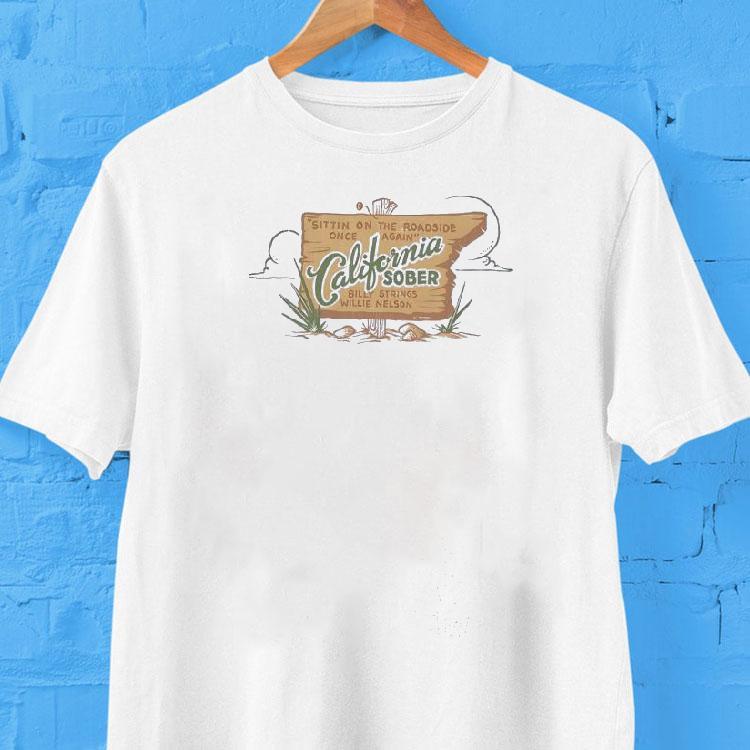 Sittin On The Roadside Once Again California Sober Billy Strings Willie Nelson Shirt 2 Sittin On The Roadside Once Again California Sober Billy Strings Willie Nelson Tshirt