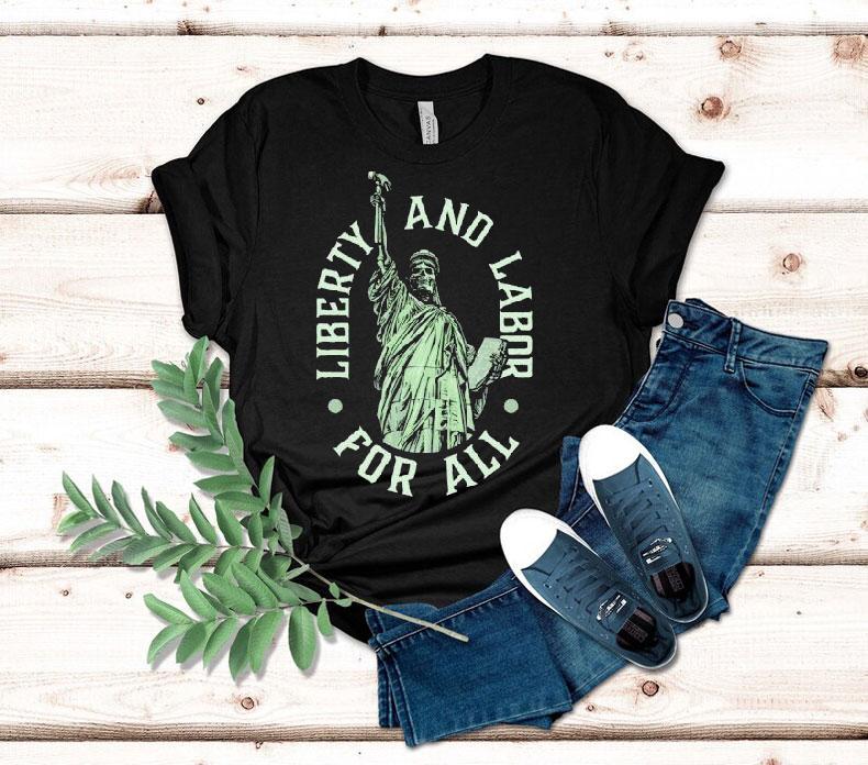 Skeleton Liberty And Labor For All Shirt 4 Skeleton Liberty And Labor For All Tshirt