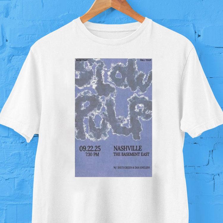 Slow Pulp The Basement East Nashville Fall Tour 2025 Shirt 2 Slow Pulp The Basement East Nashville Fall Tour Tshirt