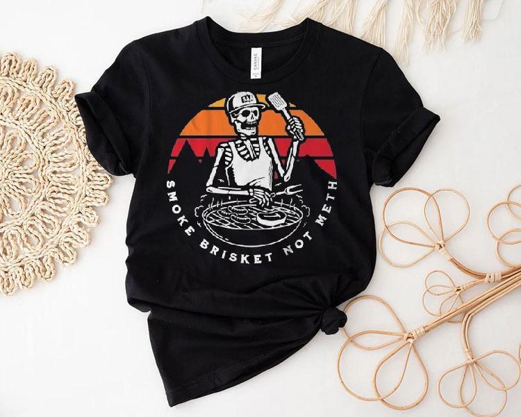 Smoke Brisket Not Meth Skeleton Shirt 4 Smoke Brisket Not Meth Skeleton Tshirt