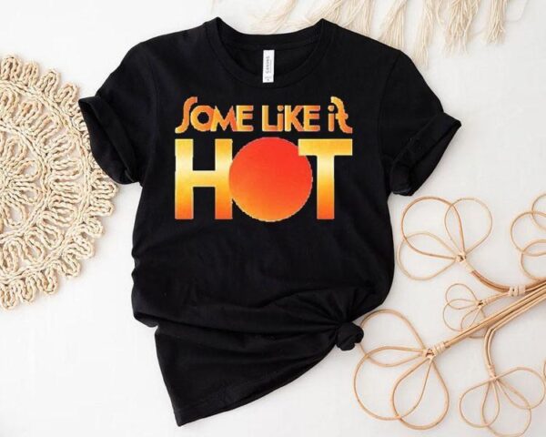 Some Like It Hot Logo Shirt