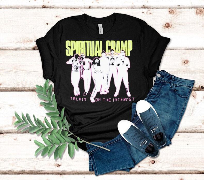 Spiritual Cramp Talkin' On The Internet Let's Go Shirt 4 Spiritual Cramp Talkin On The Internet Let S Go Tshirt