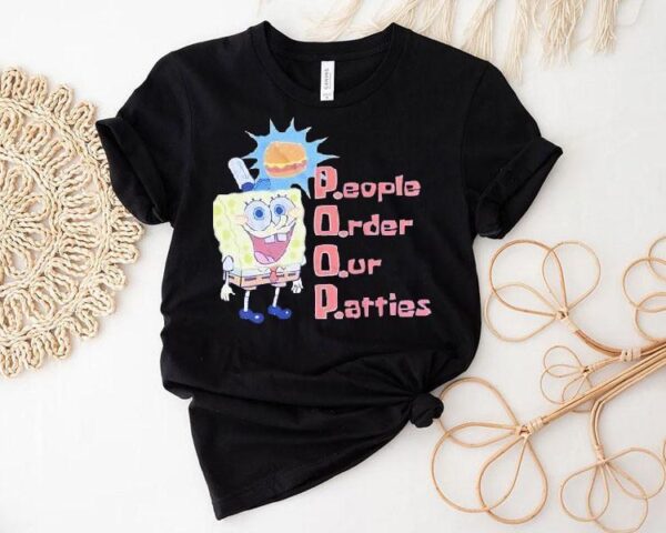 Squarepants Poop People Order Our Patties Shirt
