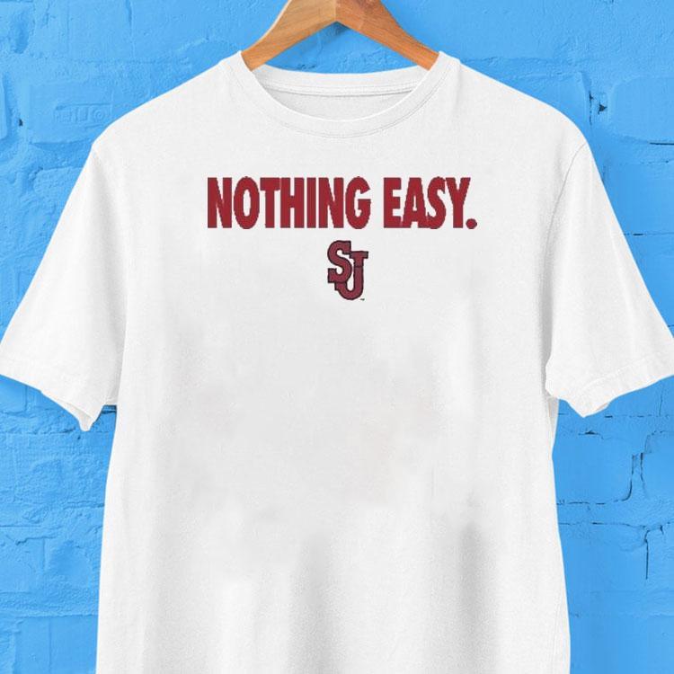 St. John's Red Storm Nothing Easy Shirt 2 St John S Red Storm Nothing Easy Tshirt