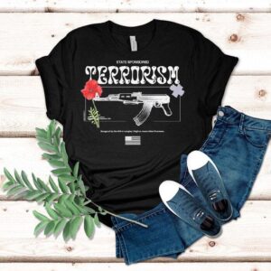 State Sponsored Terrorism The Cia In Langley Virginia Assembled Overseas Shirt