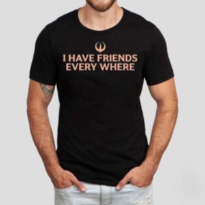 Stephen Colbert I Have Friends Every Tshirt