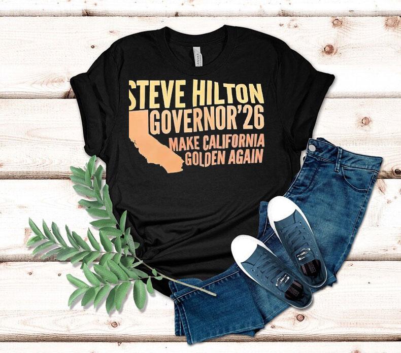Steve Hilton Governor 2026 Make California Golden Again Shirt 4 Steve Hilton Governor Make California Golden Again Tshirt