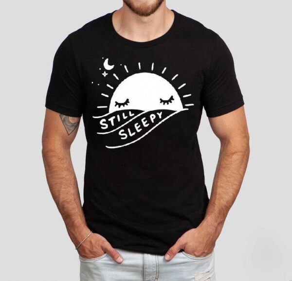 Still Sleepy Sun Shirt