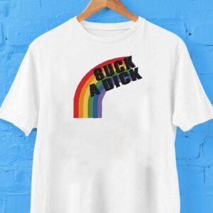 Suck A Dick Rainbow Shirt