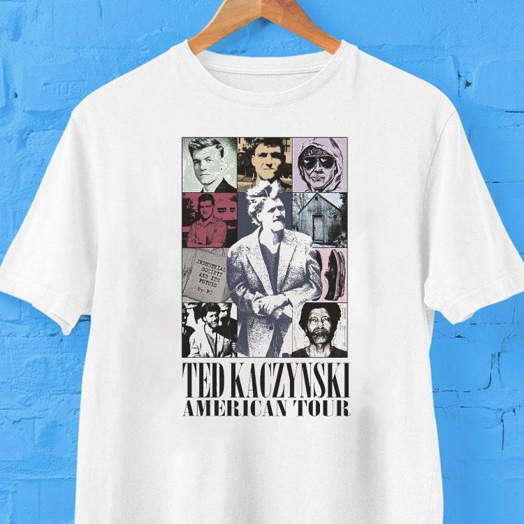 Ted Kaczynski The Eras American Tour Industrial Society And Its Future Shirt 2 Ted Kaczynski The Eras American Tour Industrial Society And Its Future Tshirt