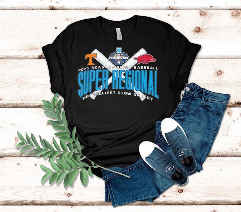 Tennessee Vs Arkansas Ncaa Division I Baseball Super Regional 2025 The Greatest Show On Dirt Shirt 4 Tennessee Vs Arkansas Ncaa Division I Baseball Super Regional The Greatest Show On Dir Tshirt