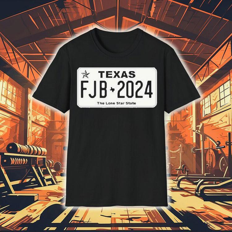 Texas Fjb-2024 The Lone Star State Shirt 4 Texas Fjb The Lone Star State Tshirt