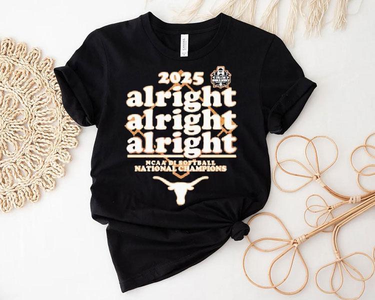 Texas Longhorns Softball Alright Alright Alright 2025 National Champions Shirt 4 Texas Longhorns Softball Alright Alright Alright National Champions Tshirt
