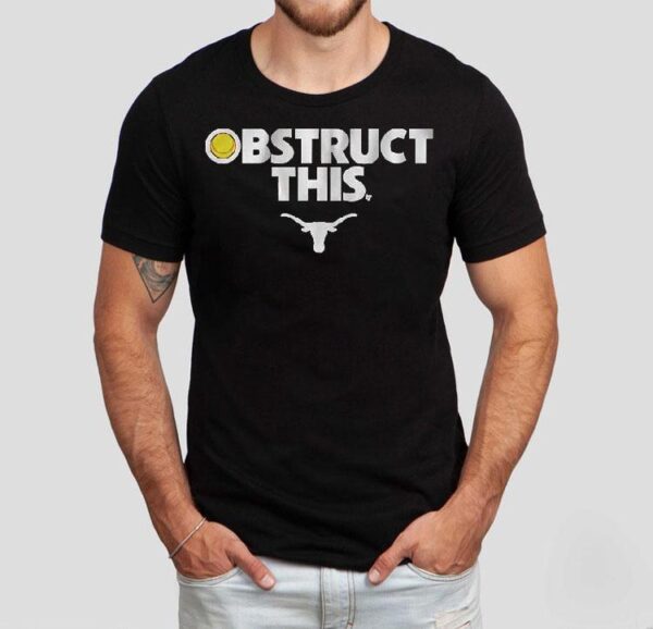 Texas Longhorns Softball Obstruct This Shirt