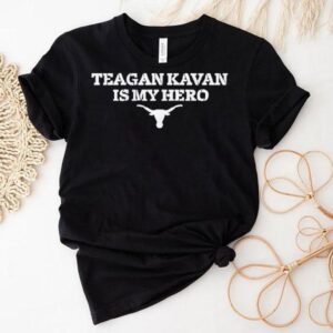 Texas Longhorns Teagan Kavan Is My Hero Shirt