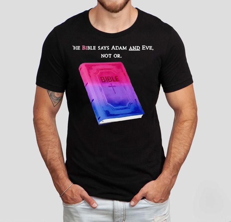 The Bible Says Adam And Eve Not Or Shirt 4 The Bible Says Adam And Eve Not Or Tshirt