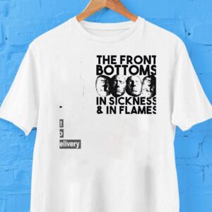 The Front Bottoms In Sickness And In Flames Shirt