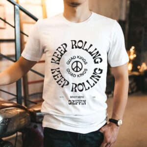 The Griffin Brothers Quad Kings Keep Rolling Shirt