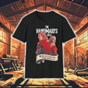 The Handmaids Tale Nolite Te Bastardes Carborundorum Shirt