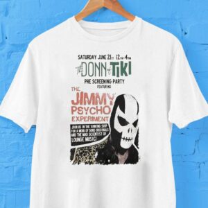 The Jimmy Psycho Experiment Saturday June 21st Pre Screening Party 2025 Shirt