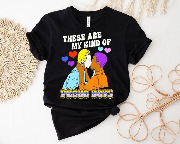 These Are My Kind Of Proud Boys Pride Shirt 4 These Are My Kind Of Proud Boys Pride Tshirt