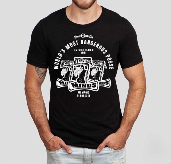 Three 6 Mafia Hypnotize Minds World’s Most Dangerous Posse Triple Hyp Memphis Tennessee Est 1991 Shirt