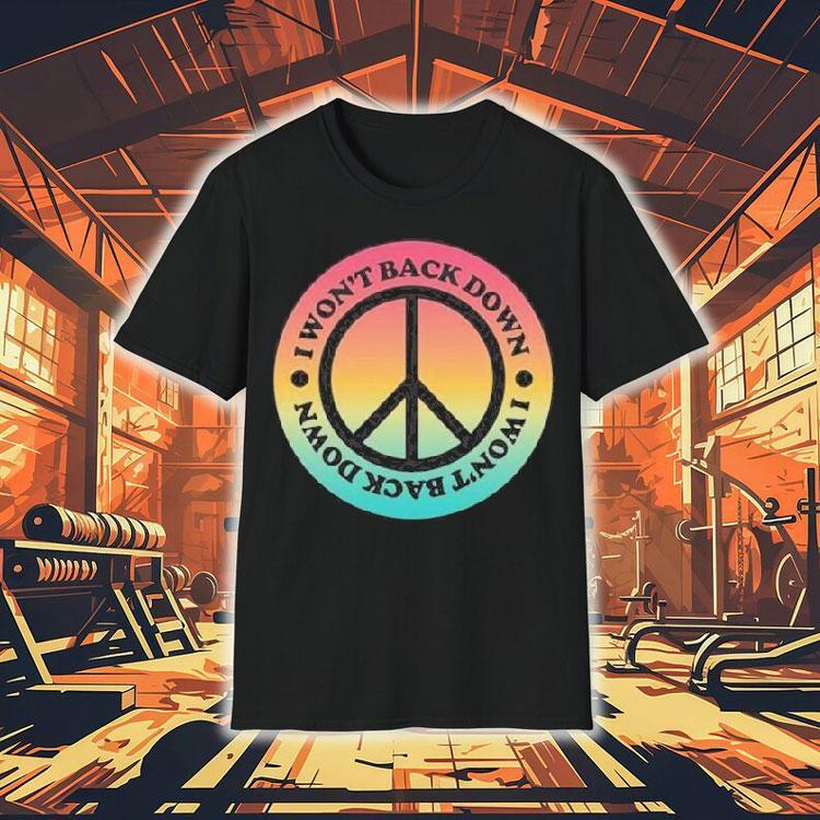 Tom Petty I Won't Back Down Peace Shirt 4 Tom Petty I Won T Back Down Peace Tshirt