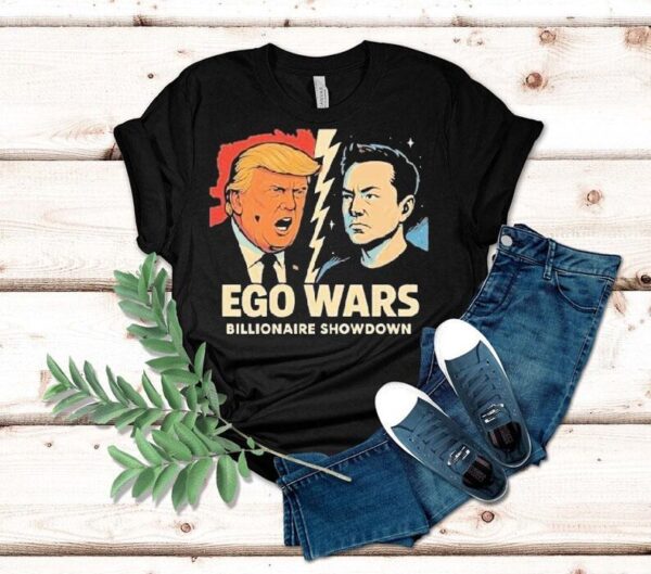 Trump Vs Elon Musk Ego Wars Billionaire Showdown Shirt