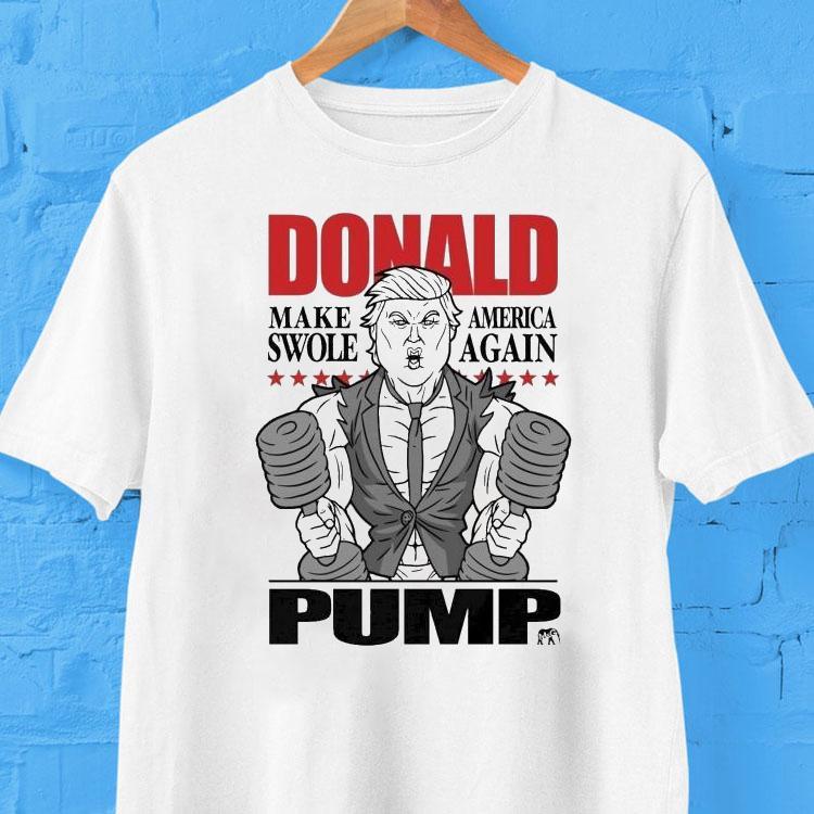 Trump X Dom Mazzetti Donald Pump Make America Swole Again Shirt 2 Trump X Dom Mazzetti Donald Pump Make America Swole Again Tshirt