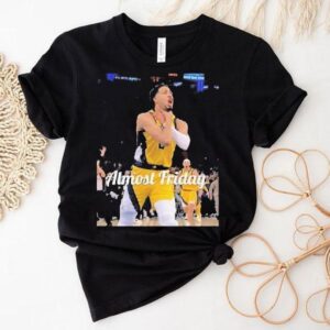 Tyrese Haliburton Choke Almost Friday Shirt