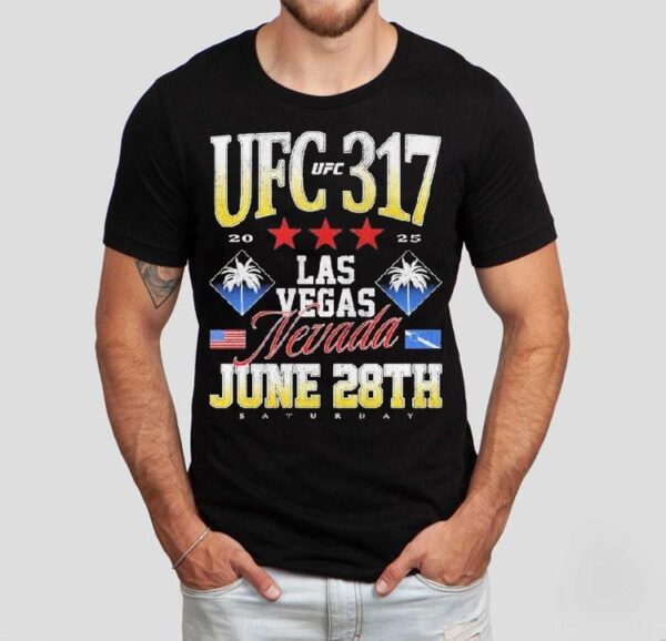 Ufc 317 Las Vegas Nevada June 28th 2025 Shirt