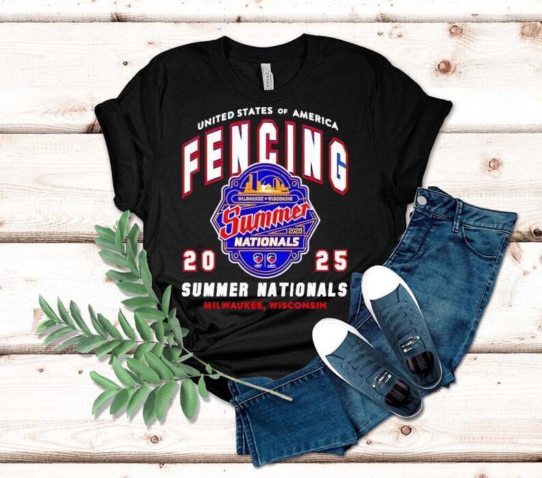 United States Of America Fencing Summer Nationals 2025 Summer Nationals Milwaukee Wisconsin Shirt 4 United States Of America Fencing Summer Nationals Summer Nationals Milwaukee Wisconsin Tshirt
