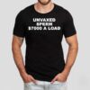 Unvaxed Sperm 7000 Dollars A Load Shirt
