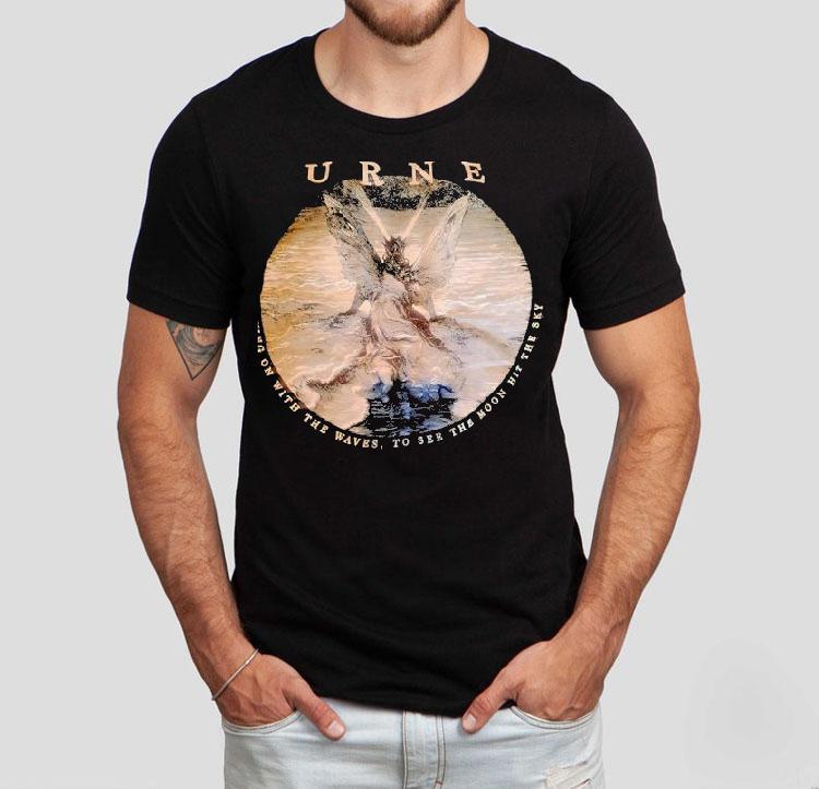 Urne Moving On With The Waves To See The Moon Hit The Sky Shirt 4 Urne Moving On With The Waves To See The Moon Hit The Sky Tshirt