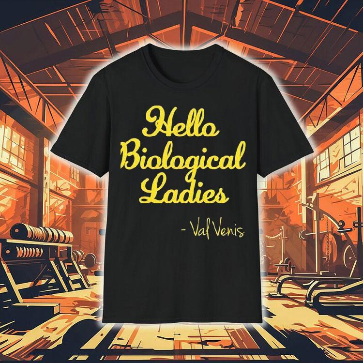 Val Venis Wearing Hello Biological Ladies 2025 Shirt 4 Val Venis Wearing Hello Biological Ladies Tshirt