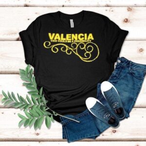 Valencia This Could Be A Possibility Shirt
