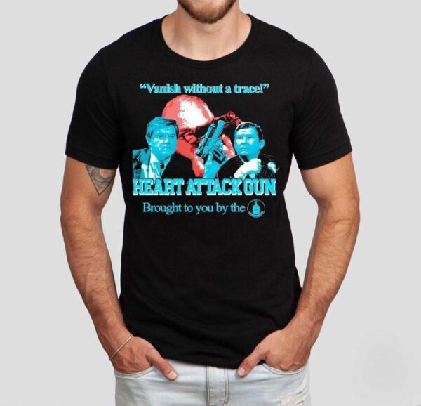 Vanish Without A Trace Heart Attack Gun Brought To You By The Cia Raygun Shirt