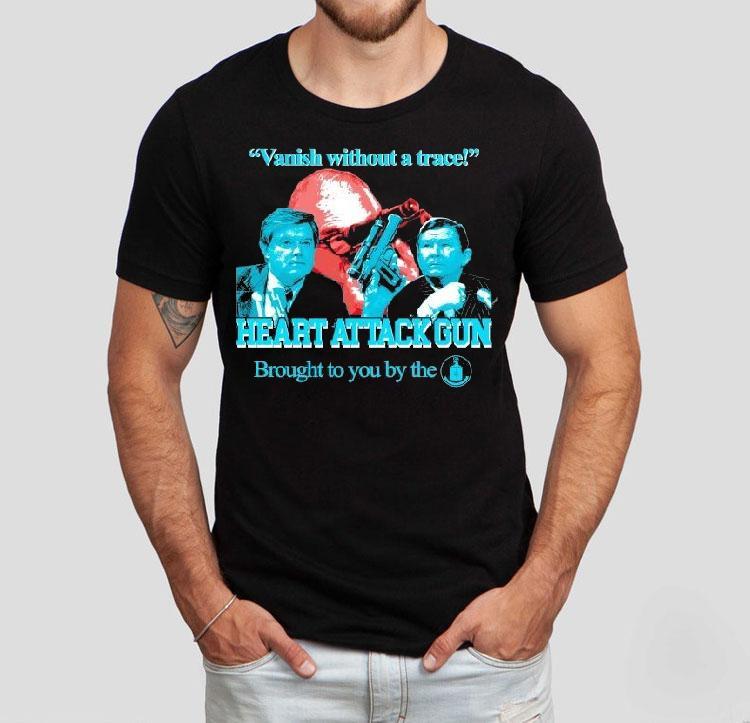 Vanish Without A Trace Heart Attack Gun Brought To You By The Cia Raygun Shirt 4 Vanish Without A Trace Heart Attack Gun Brought To You By The Cia Raygun Tshirt