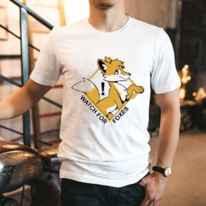 Watch For Foxes Shirt