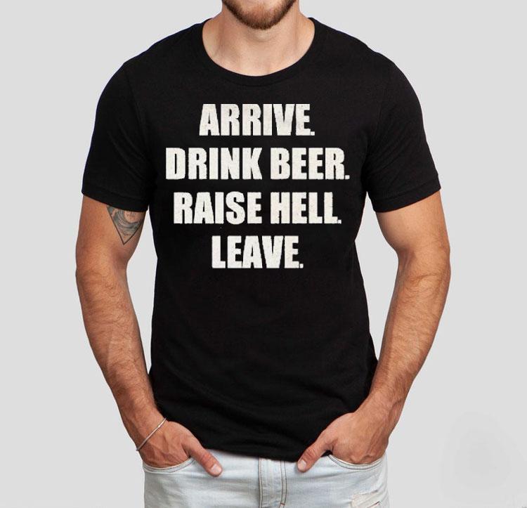Wavves Arrive Drink Beer Raise Hell Leave Shirt 4 Wavves Arrive Drink Beer Raise Hell Leave Tshirt