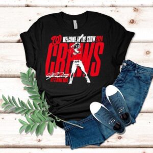 Welcome To The Show Dylan Crews Let S Geaux Nats Washington Nationals Tshirt
